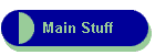 Main Stuff